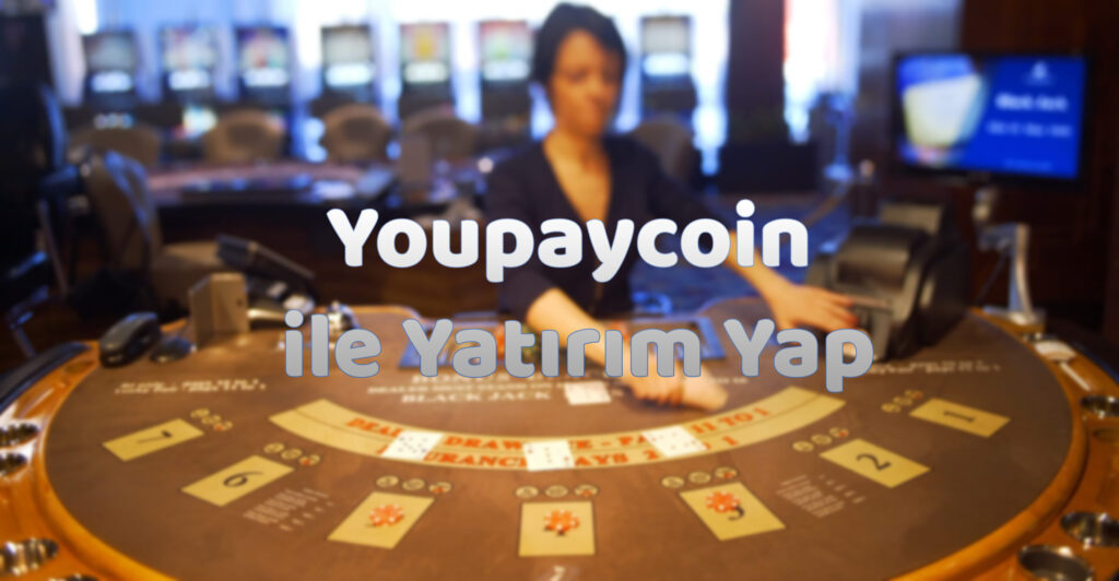 youpaycoin-ile-yatırım-yap